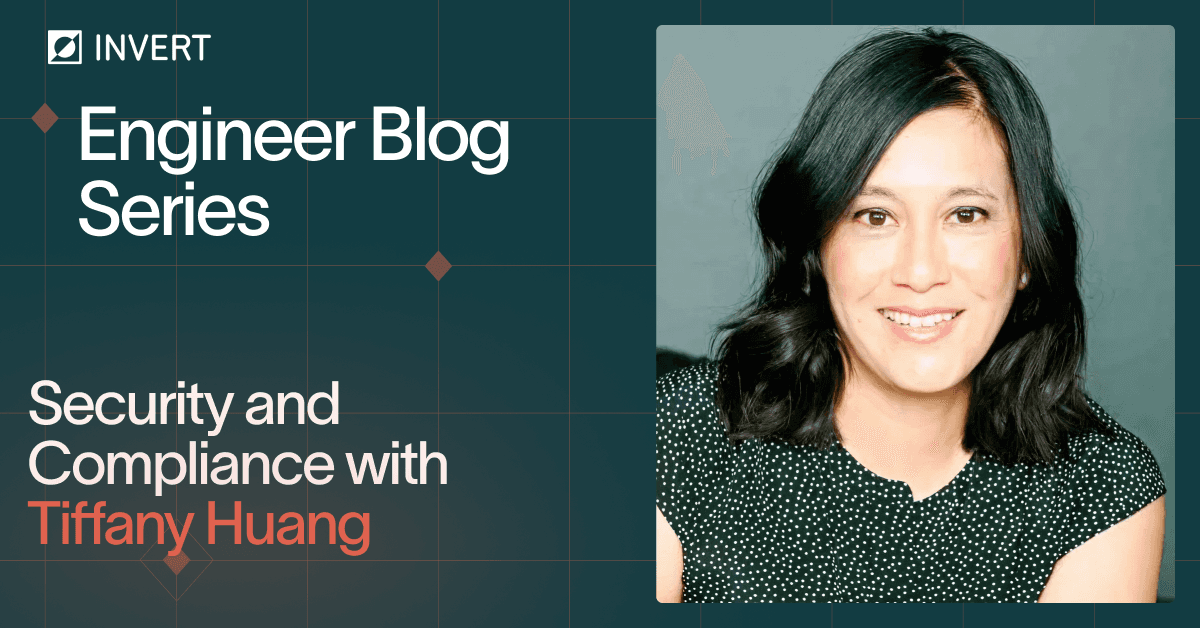 Engineer Blog Series: Security & Compliance with Tiffany Huang